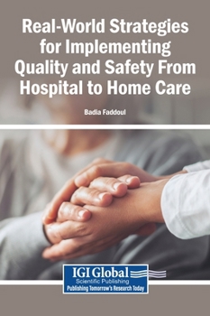 Real-World Strategies for Implementing Quality and Safety from Hospital to Home Care