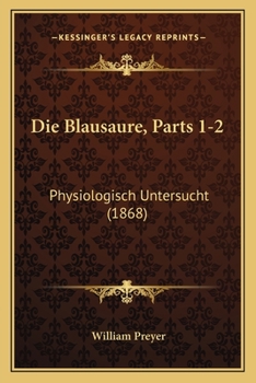Paperback Die Blausaure, Parts 1-2: Physiologisch Untersucht (1868) [German] Book