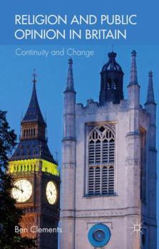 Hardcover Religion and Public Opinion in Britain: Continuity and Change Book