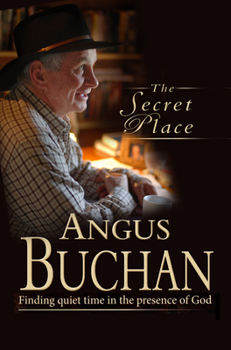 Paperback The Secret Place: Finding Quiet Time in the Presence of God Book