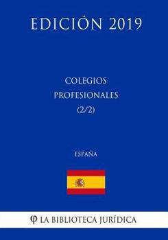 Paperback Colegios Profesionales (2/2) (España) (Edición 2019) [Spanish] Book