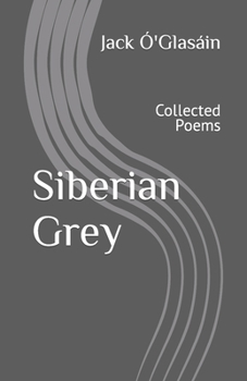 Paperback Siberian Grey: Collected Poems Book