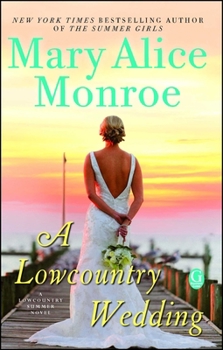 A Lowcountry Wedding - Book #4 of the Lowcountry Summer