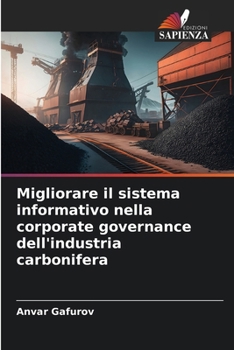 Paperback Migliorare il sistema informativo nella corporate governance dell'industria carbonifera [Italian] Book