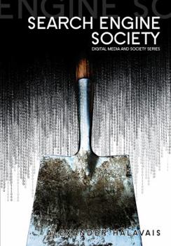 Search Engine Society - Book  of the Digital Media and Society Series