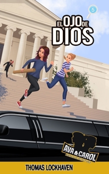 Hardcover El Ojo de Dios (Libro 5): Ava y Carol: Agencia de Detectives [Spanish] [Large Print] Book