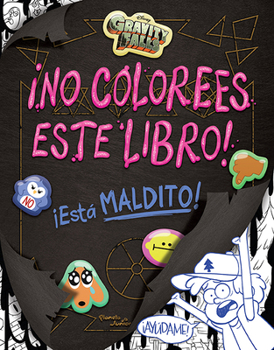 Paperback Gravity Falls. ¡No Colorees Este Libro! [Spanish] Book