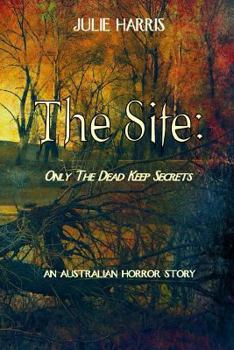 Paperback The Site: Only the dead keep secrets Book