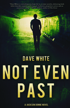 Not Even Past - Book #3 of the Jackson Donne