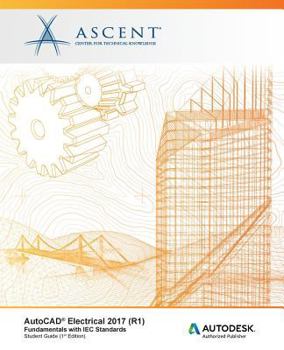 Paperback AutoCAD Electrical 2017 (R1): Fundamentals with IEC Standards: Autodesk Authorized Publisher Book