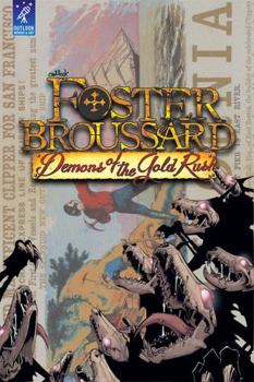 Paperback Foster Broussard: Demons of the Gold Rush Book