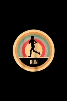 Run: Retro Vintage Running for runners Journal/Notebook Blank Lined Ruled 6x9 100 Pages