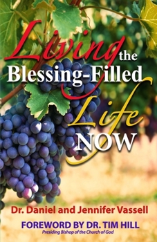 Paperback Living The Blessing Filled Life Now Book
