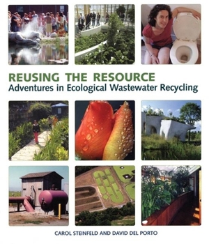 Paperback Reusing the Resource: Adventures in Ecological Wastewater Recycling Book