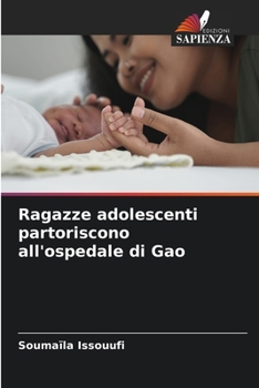 Paperback Ragazze adolescenti partoriscono all'ospedale di Gao [Italian] Book