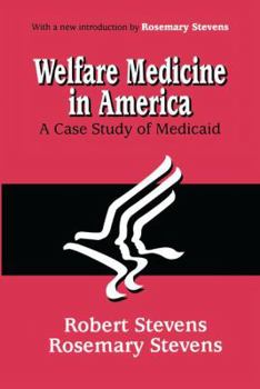 Hardcover Welfare Medicine in America: A Case Study of Medicaid Book