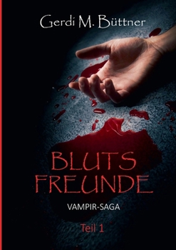 Paperback Blutsfreunde: Vampir-Saga Teil 1 [German] Book