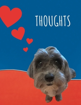 Thoughts: Large Wide Ruled Composition Notebook featuring "Monkey," an Adorable Terrier Mix; 8.5x11 Softcover Book, Use as a Journal, Diary; as a Gift ... Girls, Teachers, or Anyone Who Loves Dogs