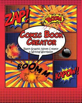 Paperback Comic Book Creator: Blank Graphic Novel Creator and Writing Workbook Book