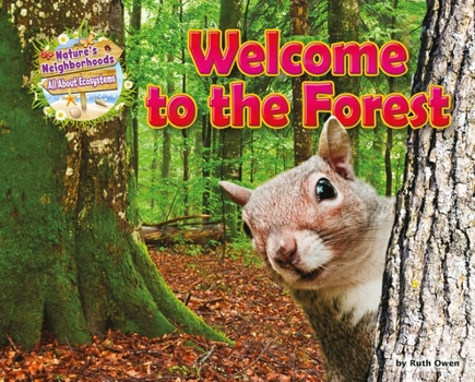 Welcome to the Forest - Book  of the Nature's Neighborhoods: All About Ecosystems