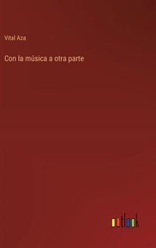 Hardcover Con la música a otra parte [Spanish] Book
