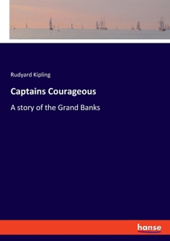 Paperback Captains Courageous: A story of the Grand Banks Book