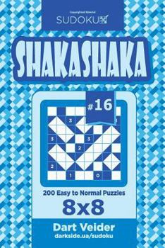 Paperback Sudoku Shakashaka - 200 Easy to Normal Puzzles 8x8 (Volume 16) Book