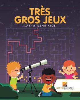 Paperback Très Gros Jeux: Labyrinthe Kids [French] Book