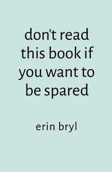 Paperback don't read this book if you want to be spared Book