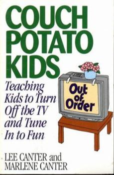 Paperback Couch Potato Kids: Teaching Kids to Turn Off the TV and Tune in to Fun Book