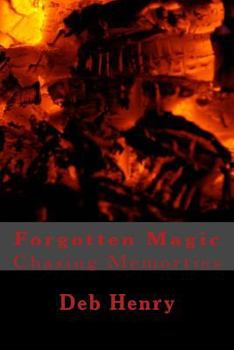 Paperback Forgotten Magic: Chasing Memories Book