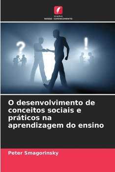 Paperback O desenvolvimento de conceitos sociais e práticos na aprendizagem do ensino [Portuguese] Book