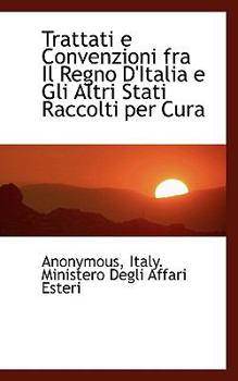 Paperback Trattati E Convenzioni Fra Il Regno D'Italia E Gli Altri Stati Raccolti Per Cura Book