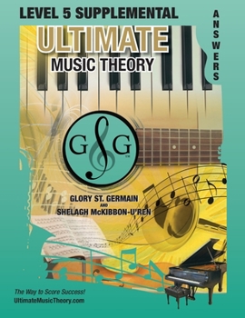 Paperback LEVEL 5 Supplemental Answer Book - Ultimate Music Theory: LEVEL 5 Supplemental Answer Book - Ultimate Music Theory (identical to the LEVEL 5 Supplemen Book