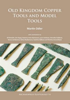 Paperback Old Kingdom Copper Tools and Model Tools Book