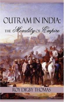 Paperback Outram in India: The Morality of Empire Book