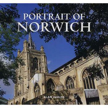 Hardcover Portrait of Norwich. Alan Childs Book