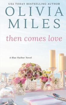 Then Comes Love - Book #6 of the Blue Harbor