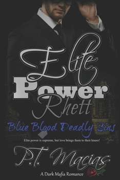 Paperback Elite Power: Rhett: The Elite power is supreme, but love brings them to their knees! Book