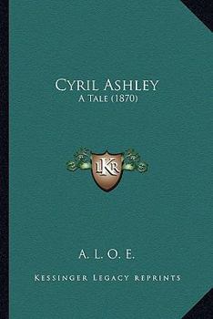 Paperback Cyril Ashley: A Tale (1870) Book