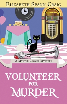 Volunteer for Murder - Book #28 of the Myrtle Clover Mysteries