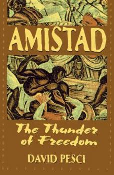 Hardcover Amistad: The Thunder of Freedom Book