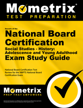 Paperback Secrets of the National Board Certification Social Studies - History: Adolescence and Young Adulthood Exam Study Guide: National Board Certification T Book