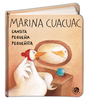 Board book Marina Cuacuac Gansita Pequena Pequenita [Spanish] Book