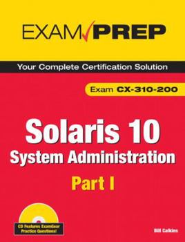 Paperback Solaris 10 System Administration Exam Prep: CX-310-200, Part I Book