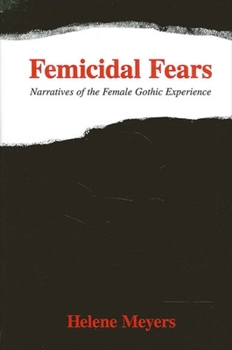 Paperback Femicidal Fears: Narratives of the Female Gothic Experience Book