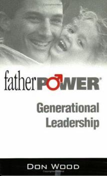 Paperback Fatherpower: Generational Leadership Book