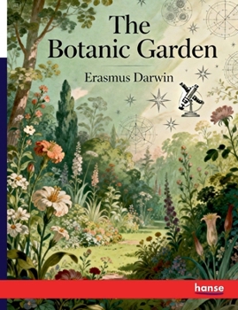 Paperback The Botanic Garden: A Poem in Two Parts Book