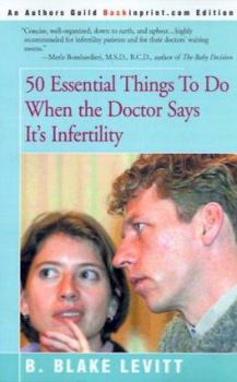 Paperback 50 Essential Things to Do When the Doctor Says It's Infertility Book