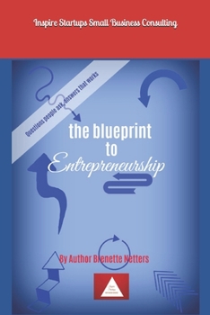 Paperback The Blueprint To Entrepreneurship Book